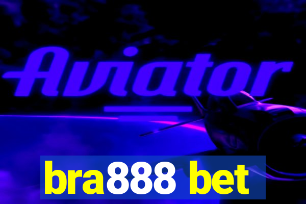 bra888 bet