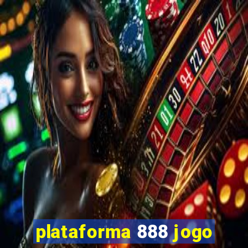 plataforma 888 jogo