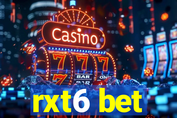 rxt6 bet