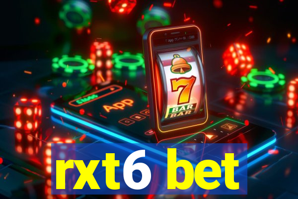 rxt6 bet