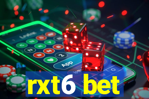 rxt6 bet