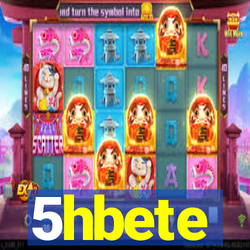 5hbete