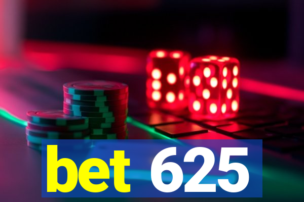 bet 625