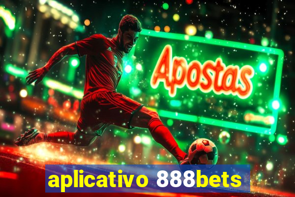 aplicativo 888bets