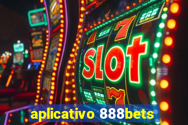 aplicativo 888bets