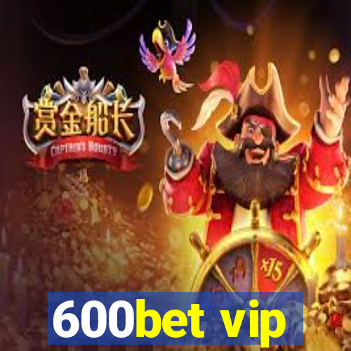 600bet vip