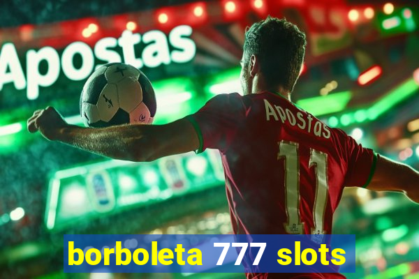 borboleta 777 slots