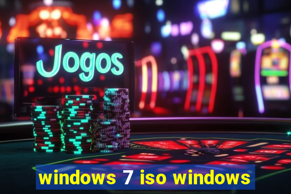 windows 7 iso windows