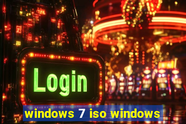 windows 7 iso windows