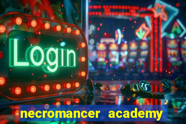 necromancer academy and the genius summoner wiki