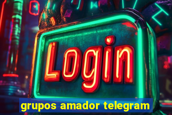 grupos amador telegram