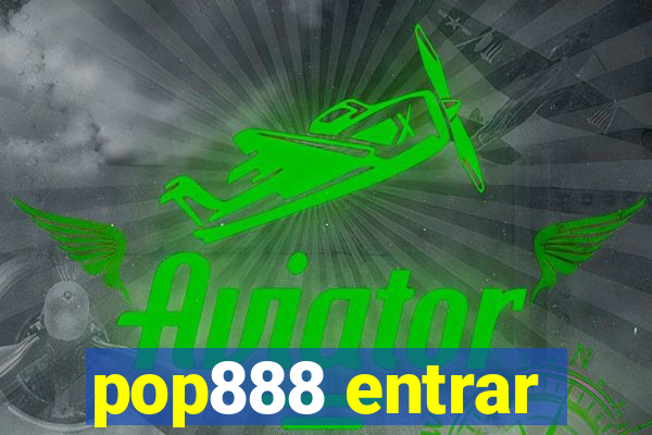 pop888 entrar