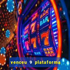 venceu 9 plataforma de jogos