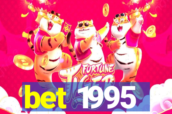 bet 1995