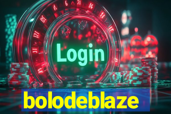 bolodeblaze