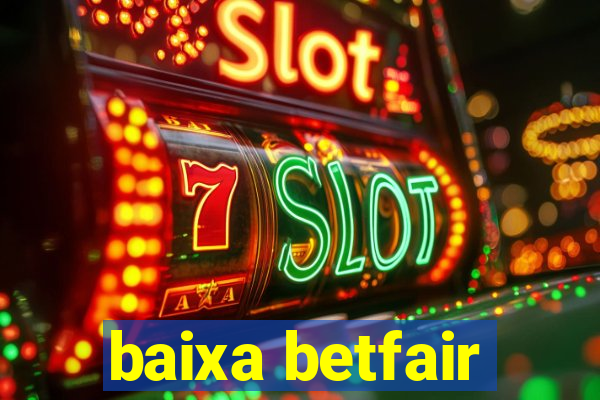 baixa betfair