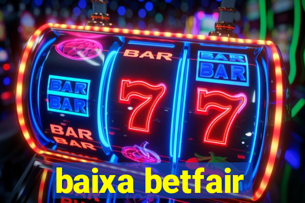 baixa betfair