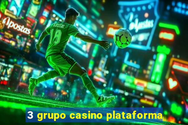 3 grupo casino plataforma