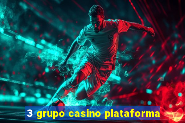 3 grupo casino plataforma