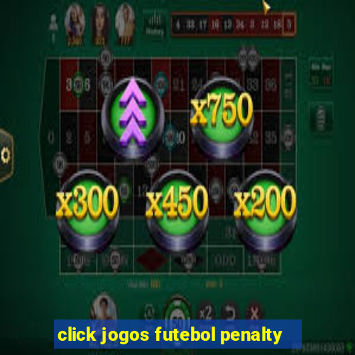 click jogos futebol penalty