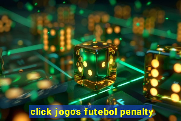 click jogos futebol penalty