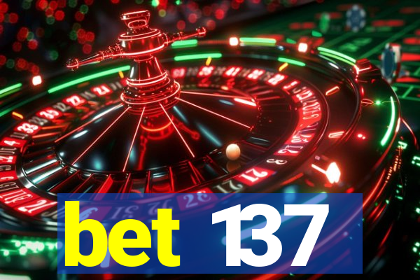 bet 137