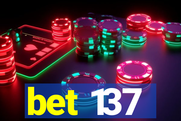 bet 137