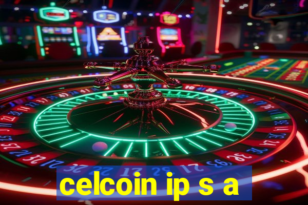 celcoin ip s a