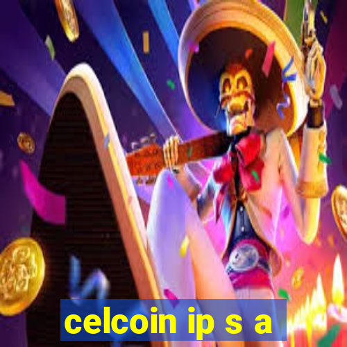 celcoin ip s a