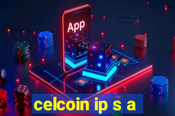 celcoin ip s a