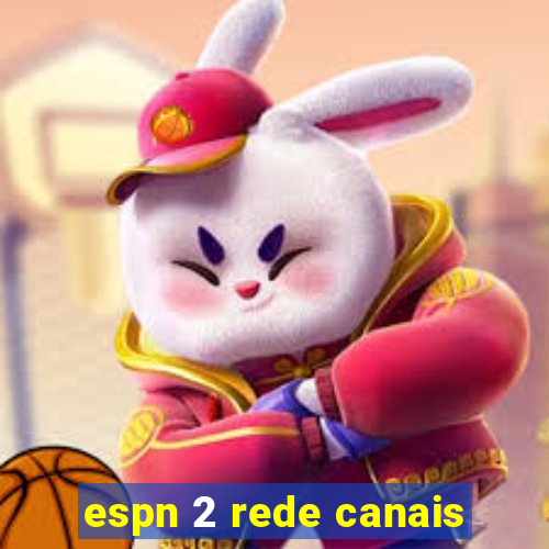 espn 2 rede canais