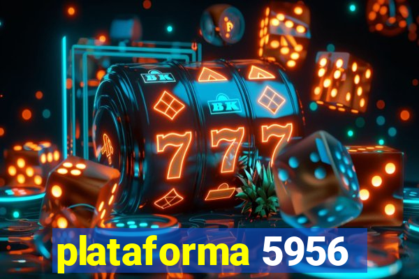 plataforma 5956