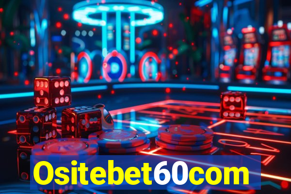 Ositebet60com