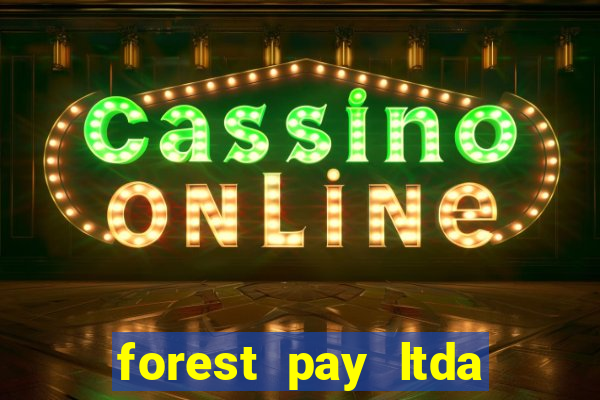 forest pay ltda plataforma de jogos