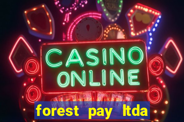 forest pay ltda plataforma de jogos