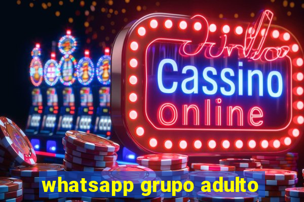 whatsapp grupo adulto