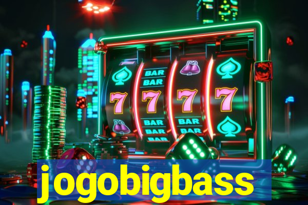 jogobigbass