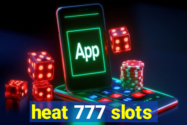 heat 777 slots