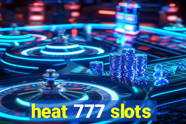 heat 777 slots