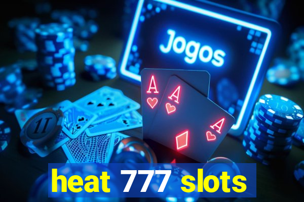 heat 777 slots