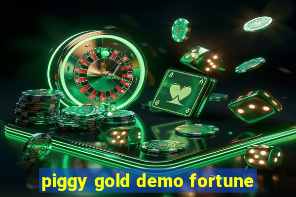 piggy gold demo fortune