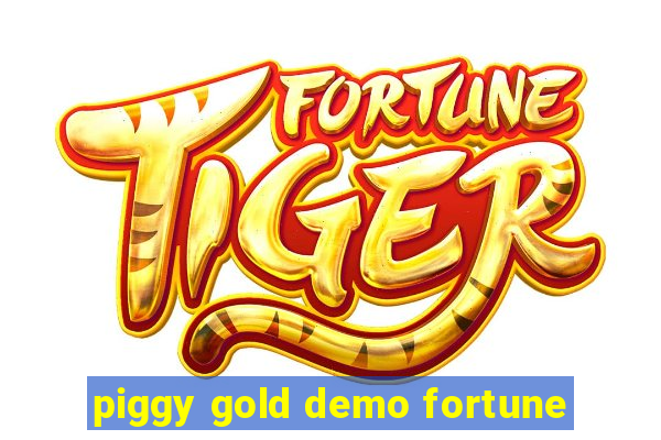 piggy gold demo fortune