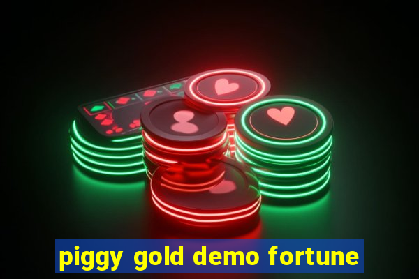 piggy gold demo fortune