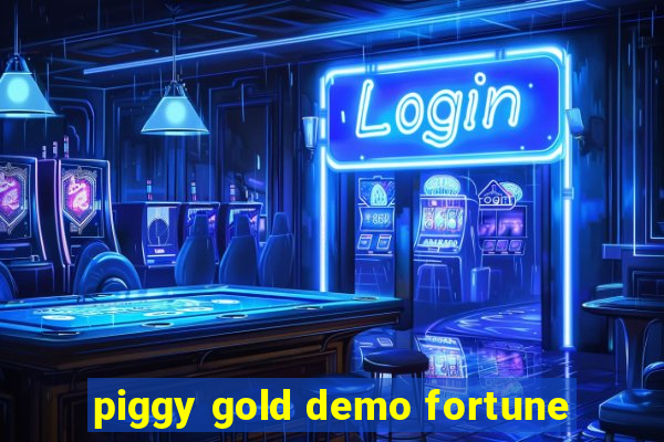 piggy gold demo fortune