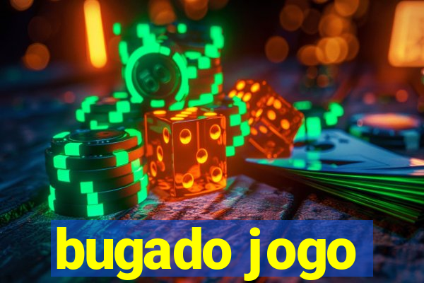 bugado jogo