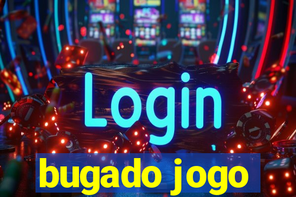 bugado jogo