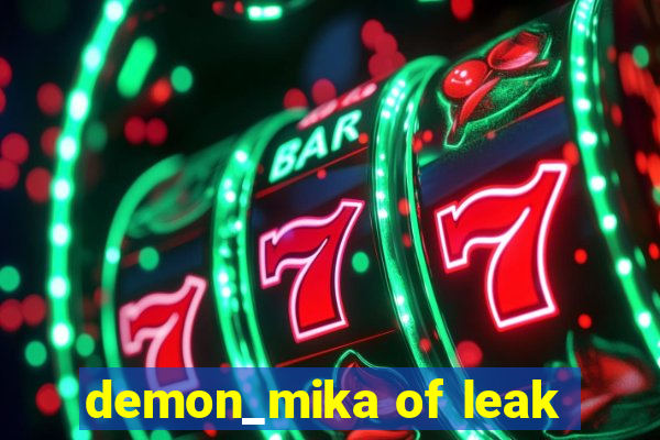 demon_mika of leak