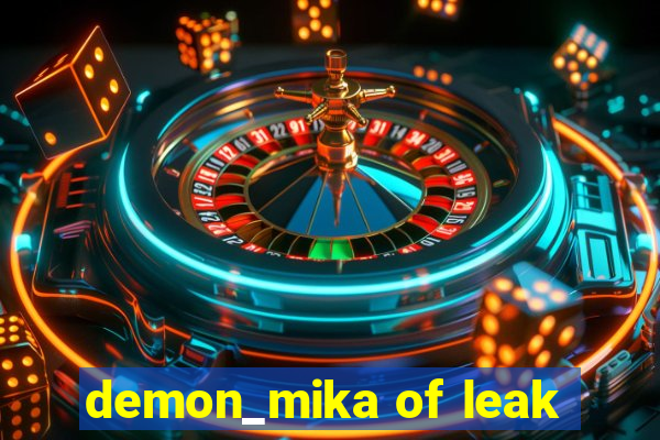 demon_mika of leak