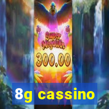 8g cassino