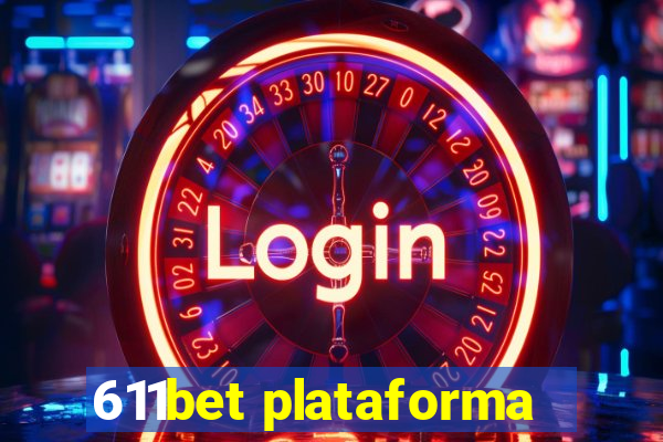 611bet plataforma